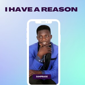 I Have a Reason