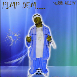 PIMP DEM.... (Explicit)