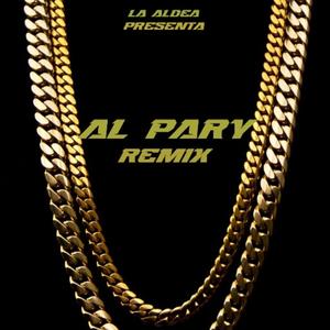 Al Pary (feat. Tim Santana, Ilag keins, Dawer & Maykol Ferra) [Explicit]