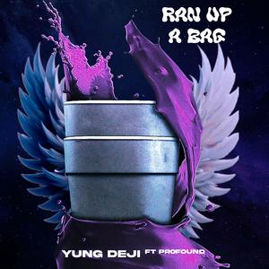 Ran up a bag (feat. Young Deji) (Explicit)