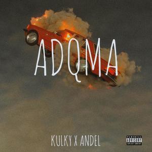 ADQMA (feat. Andel) (Explicit)