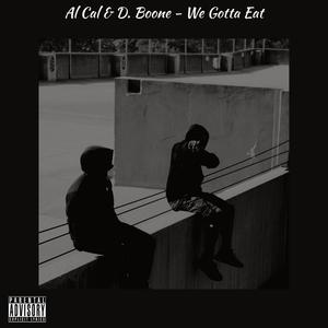 We Gotta Eat (feat. D. Boone) [Explicit]