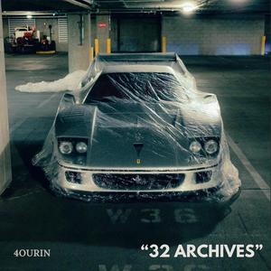 32 ARCHIVES (feat. 4ourin) [Explicit]