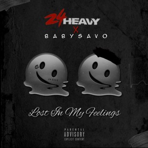 Lost in My Feelings (feat. BabySavo) [Explicit]