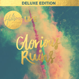 Glorious Ruins (Live) [Deluxe Edition]