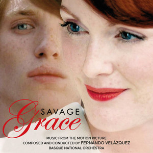 Savage Grace (Original Motion Picture Score) (欲孽迷宫 电影原声带)