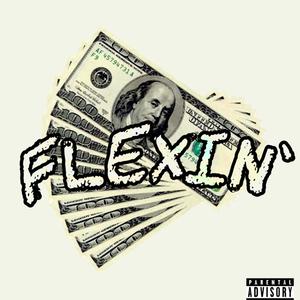 Flexin' (Explicit)