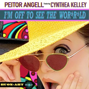 I’m Off to See the World (feat. Cynthea Kelley)