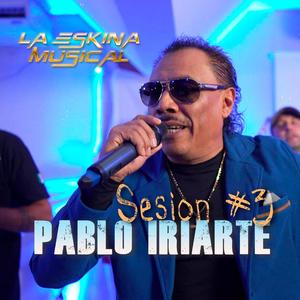 Session # 3 || Pablo Iriarte