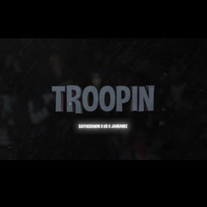 Troopin (feat. SaiTheDemon & Kbslime|Explicit)