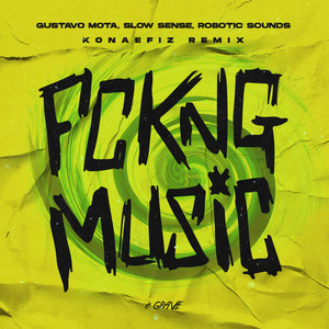 Fckn Music (Konaefiz Remix)
