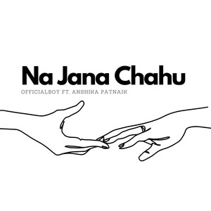 Na Jana Chahu