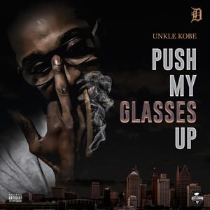 Push My Glasses Up (Explicit)