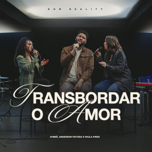 Transbordar o Amor (feat. Paula Pires)