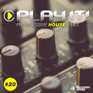 Play It! Progressive House Vibes, Vol. 20