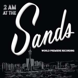 2 Am at the Sands (World Premiere Recording) (Live)