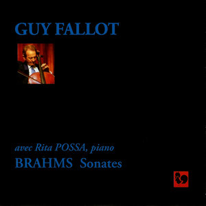 Brahms: Cello Sonata No. 1 in E Minor, Op. 38 & Cello Sonata No. 2 in F Major, Op. 99