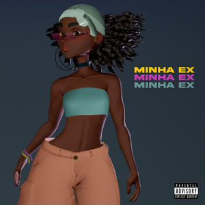 Minha Ex (Explicit)
