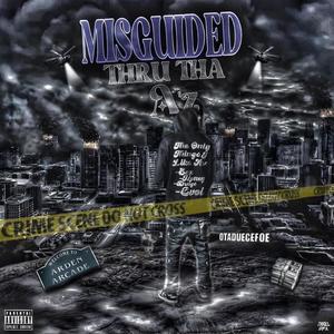 Misguided Thru Tha A'z (Explicit)