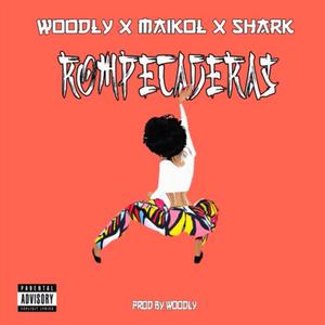 ROMPE CADERAS (feat. Shark SSJ & Woodly) [Explicit]