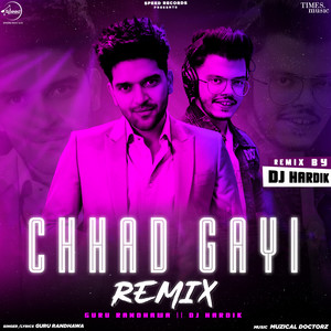 Chhad Gayi (Remix)