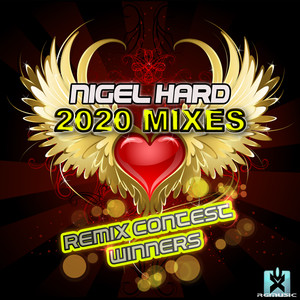 Nigel Hard 2020 Mixes (Remix Contest Winners)