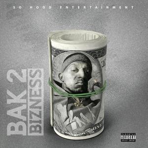 Bak 2 Bizness (Explicit)