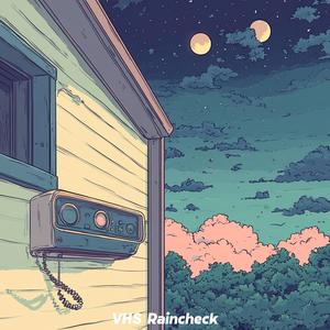 VHS Raincheck