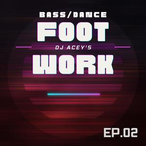 Bass, Dance & Footwork EP. 02