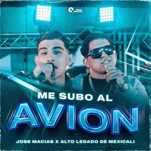 Me Subo Al Avion (feat. Alto Legado De Mexicali)