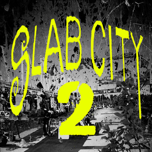 Slab City 2 (Explicit)