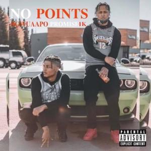 No Points(feat. Promise1k) (Explicit)