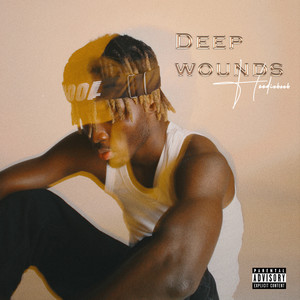 Deep Wounds (Explicit)