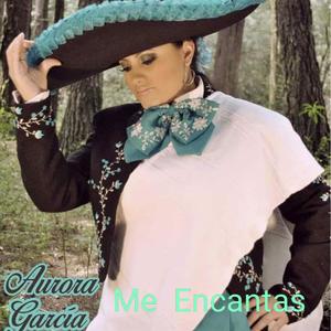 Me Encantas(feat. Aurora Garcia)