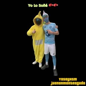 YO LO SOÑÉ (feat. juananmonteagudo)