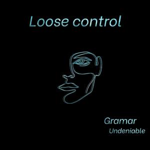 Loose control
