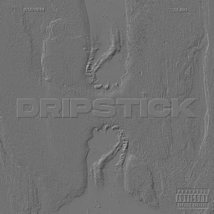 DRIPSTICK (Explicit)