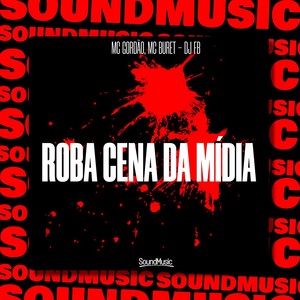 ROBA CENA DA MÍDIA (Explicit)