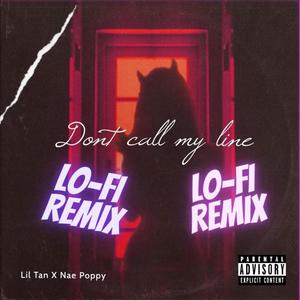 Dont call my line(feat. Nae Poppy) (Lo-fi Remix|Explicit)