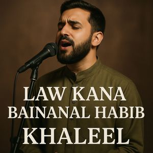Law Kana Bainanal Habib