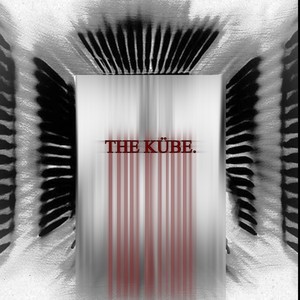 THE KÜBE. (Explicit)