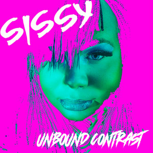 Sissy EP: Unbound Contrast