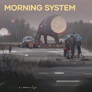 Morning System