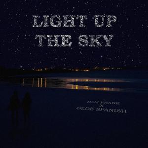 Light Up The Sky(feat. Olde Spanish)