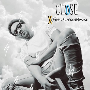 Close (feat. Spoken Musik)