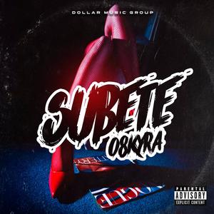 SUBETE (feat. Dollar Music Group)