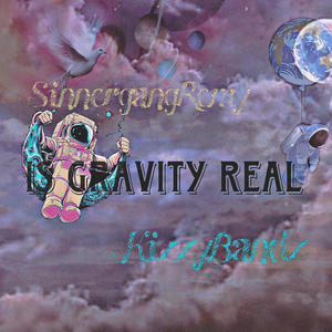 Is Gravity Real (feat. SinnergangRemy) [Explicit]