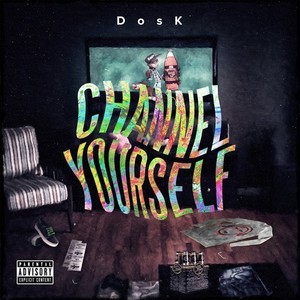 Channel Yourself (Explicit)