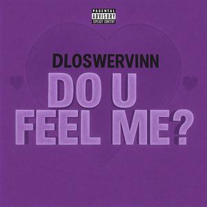 Do U Feel Me? (Explicit)