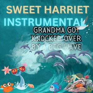 Grandma Got Knocked over by a Big Wave (Instrumental)